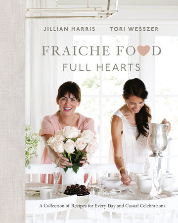 Fraiche Food, Full Hearts Cookbook