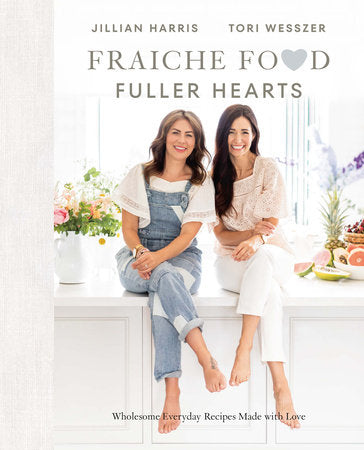 Fraiche Food, Fuller Hearts Cookbook